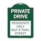 Signmission Private Drive Private Drive-Residents Only Not A Thru Street, Green & White, A-DES-GW-1824-23272 A-DES-GW-1824-23272 - alternate 1